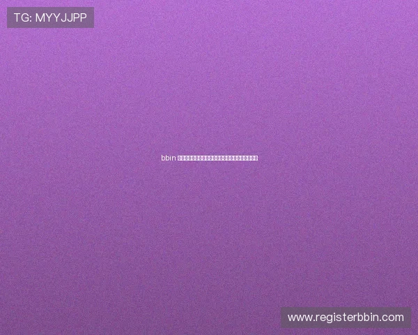 bbin 电子游戏界面优化,带来极致视觉体验和操作流畅感 bbin 电子游戏界面优化,带来极致视觉体验和操作流畅感